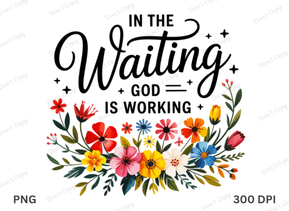 Christian in the Waiting God is Working T-Shirt Designs