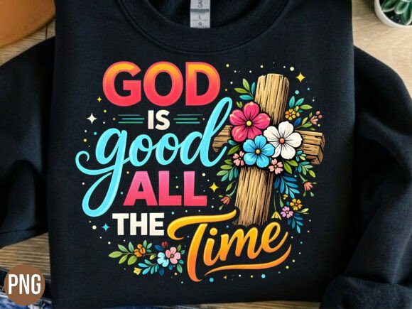 God Good All Time Christian Cross PNG for T-Shirt Designs