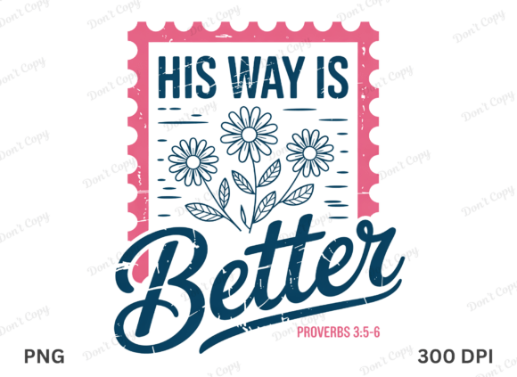 Jesus, His Way Is Better PNG
