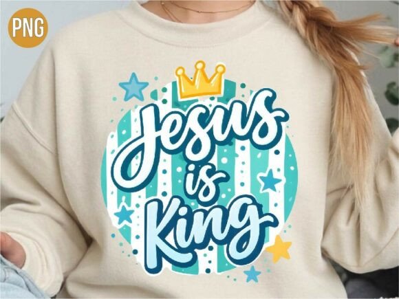 Jesus is King Christian Sublimation PNG: T-Shirt Designs